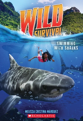 Swimming with Sharks (Wild Survival #2): Volume 2 by Márquez, Melissa Cristina