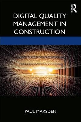 Digital Quality Management in Construction by Marsden, Paul