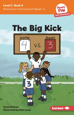 The Big Kick: Book 4 by Painter, Taryn