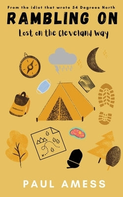 Rambling On: Lost on the Cleveland Way by Amess, Paul