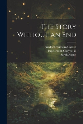 The Story Without an End by Carové, Friedrich Wilhelm 1789-1852