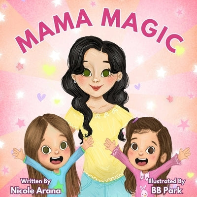 Mama Magic by Arana, Nicole