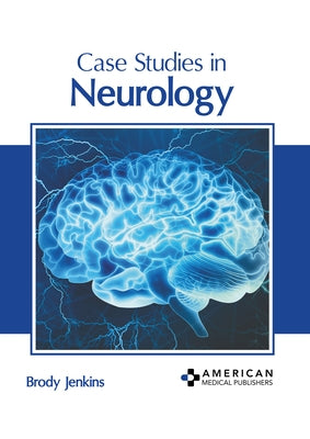 Case Studies in Neurology by Jenkins, Brody