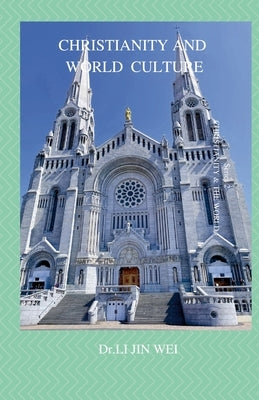 Christianity and World Culture by Jin Wei, Li