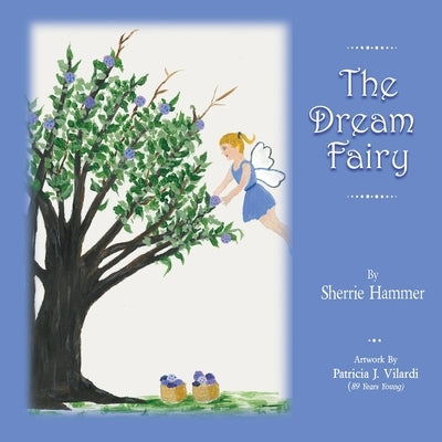 The Dream Fairy by Hammer, Sherrie