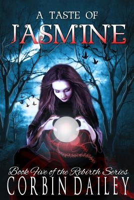 A Taste of Jasmine by Dailey, Corbin