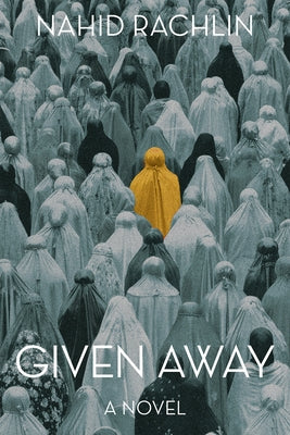 Given Away by Rachlin, Nahid