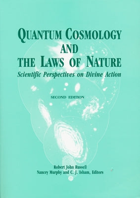 Quantum Cosmology Laws of Nature: Philosophy by Russell, Robert John