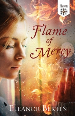 Flame of Mercy by Collection, The Mosaic