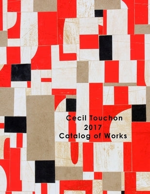 Cecil Touchon - 2017 Catalog of Works by Touchon, Cecil