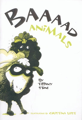 Baaaad Animals by Stone, Tiffany