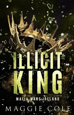 Illicit King by Cole, Maggie