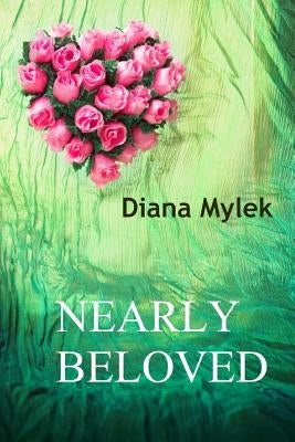 Nearly Beloved by Mylek, Diana