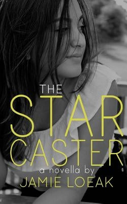 The Star Caster by Loeak, Stacy