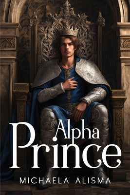 Alpha Prince by Alisma, Michaela