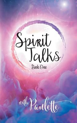Spirit Talks - Book One by Watts, Paulette