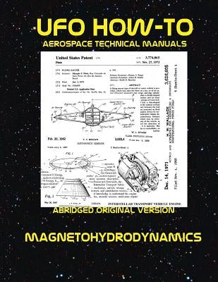 Magnetohydrodynamics: Scans of Government Archived Data on Advanced Tech by Fortune, Luke
