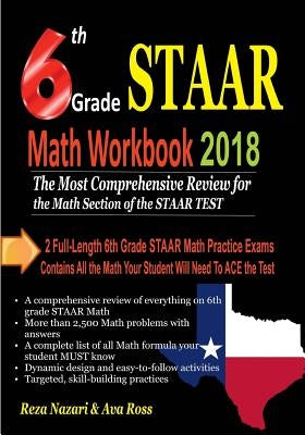 6th Grade STAAR Math Workbook 2018: The Most Comprehensive Review for the Math Section of the STAAR TEST by Ross, Ava