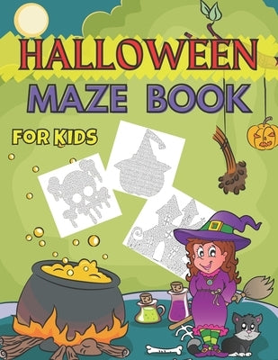 Halloween Maze Book for Kids: Smart and Funny Gift for Boys and Girls, Scary Puzzle Book for Kid by Witch Publishing, Halloween