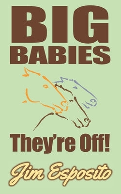 Big Babies They're Off! by Esposito, Jim