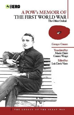 A Pow's Memoir of the First World War: The Other Ordeal by Connes, Georges