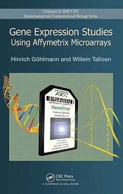 Gene Expression Studies Using Affymetrix Microarrays by Gohlmann, Hinrich