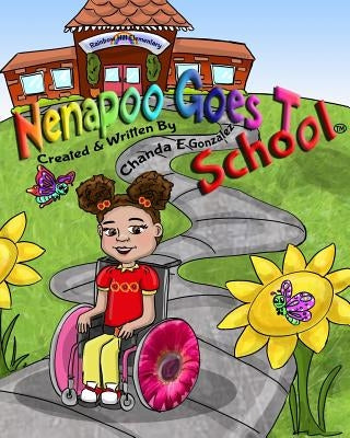 Nenapoo Goes To School by Gonzalez, Chanda E.