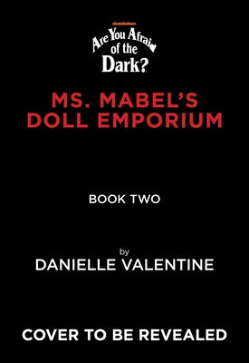 The Tale of the Twisted Toymaker (Are You Afraid of the Dark #2) by Valentine, Danielle