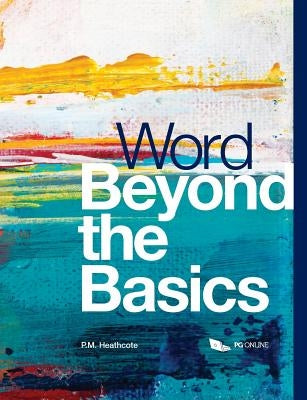 Word Beyond the Basics by Heathcote, Pm