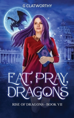 Eat, Pray, Dragons by Clatworthy