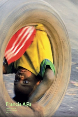 Francis Alÿs: Children's Games by Alys, Francis