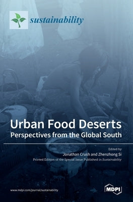 Urban Food Deserts: Perspectives from the Global South by Crush, Jonathan