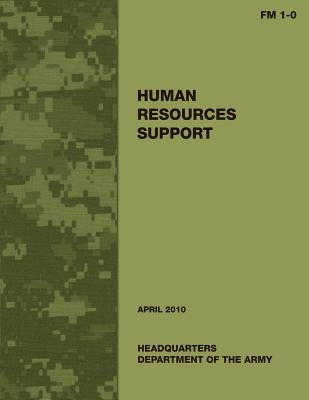Human Resources Support (FM 1-0) by Army, Department Of the