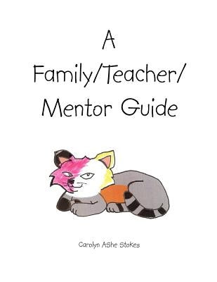 A Family/Teacher/Mentor Guide by Stokes, Carolyn Ashe