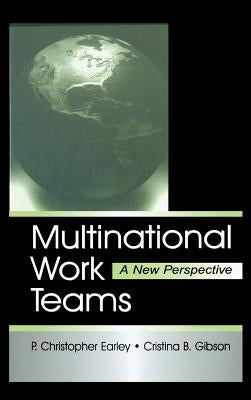 Multinational Work Teams: A New Perspective by Earley, P. Christopher