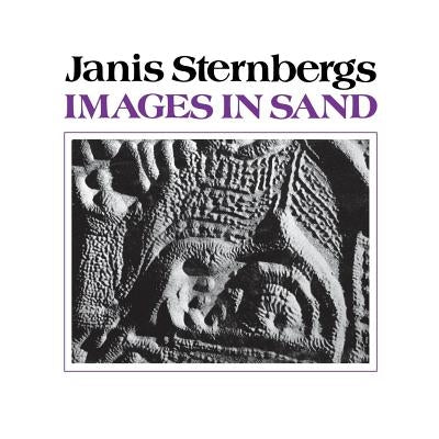 Images in Sand by Sternbergs, Janis K.