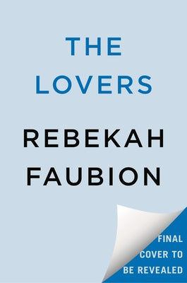 The Lovers by Faubion, Rebekah