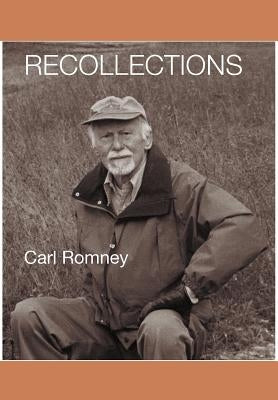 Recollections by Romney, Carl