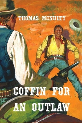 Coffin For An Outlaw by McNulty, Thomas