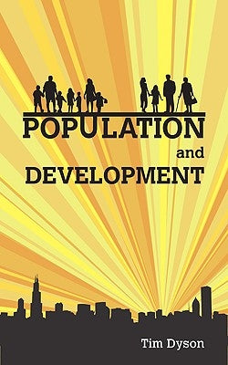 Population and Development: The Demographic Transition by Dyson, Tim