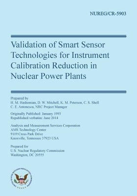 Validation of Smart Sensor Technologies for Instrument Calibration Reduction in by Mitchell, D. W.