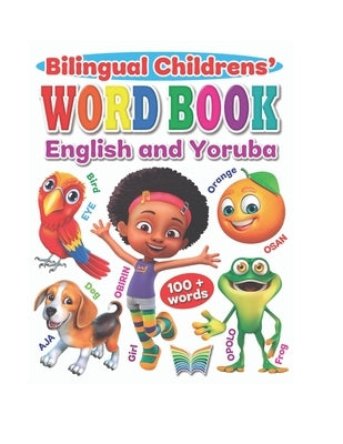 Bilingual Children's Word Book English and Yoruba by Adebayo, Ifedayo