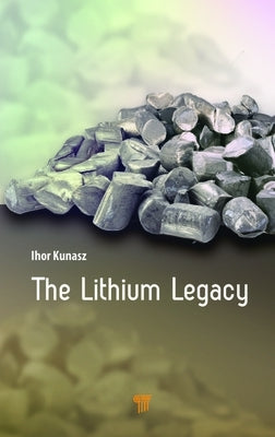 The Lithium Legacy by Kunasz, Ihor