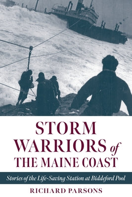 Storm Warriors of the Maine Coast by Parsons, Richard