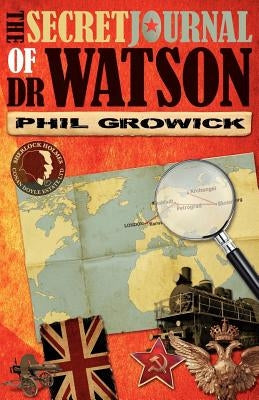 The Secret Journal of Dr Watson by Growick, Phil