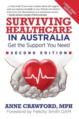 Surviving Healthcare in Australia: Get the Support You Need by Crawford, Anne