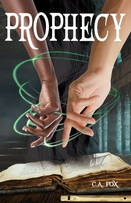 Prophecy by Fox, C. A.