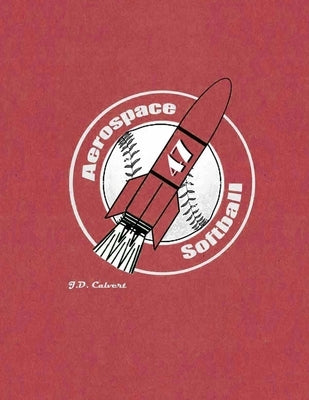 Aerospace Softball 47 by Calvert, Jack David