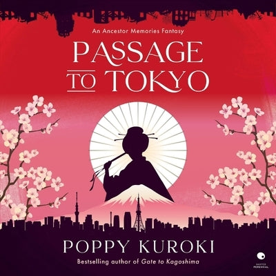 Passage to Tokyo by Kuroki, Poppy