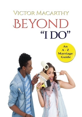 Beyond I Do by Macarthy, Victor